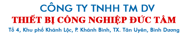 CÔNG TY TNHH TM DV THIẾT BỊ CÔNG NGHIỆP ĐỨC TÂM